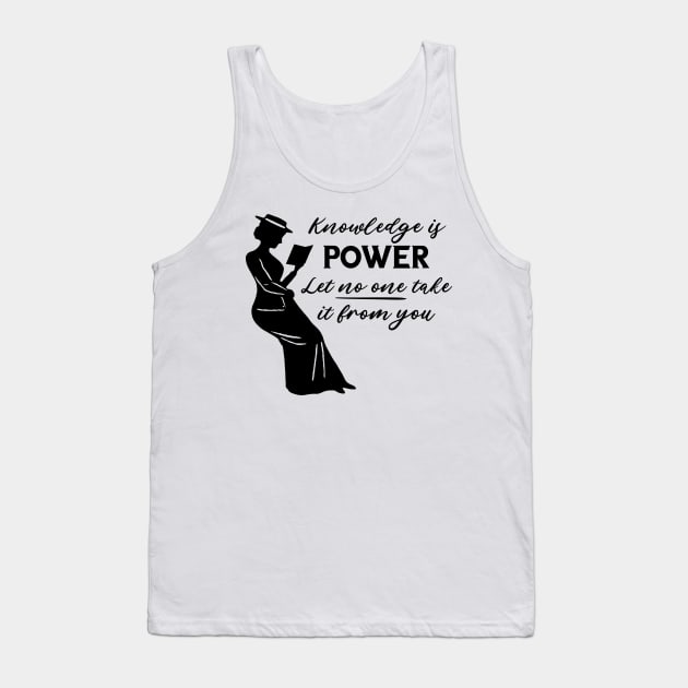 Knowledge Is Power Quote to Protest Banned Books and Fight Censorship Tank Top by ichewsyou